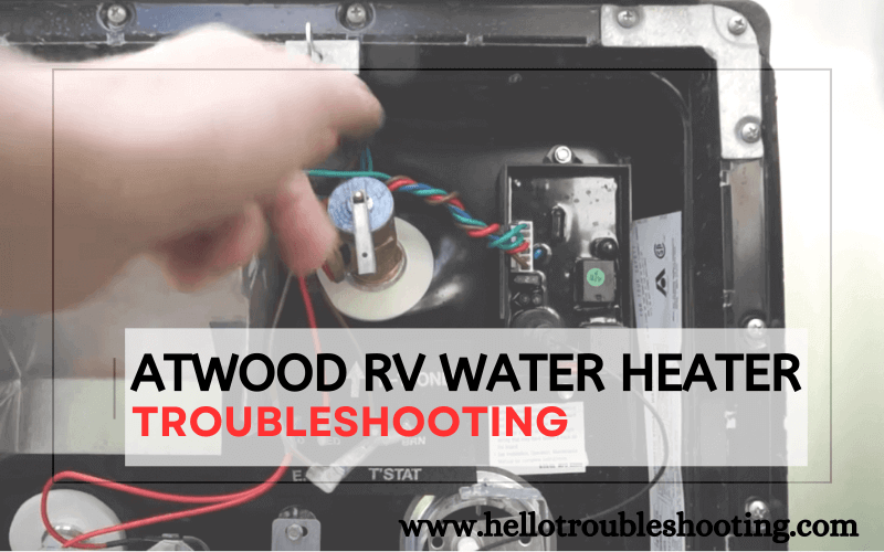 Atwood RV Water Heater Troubleshooting