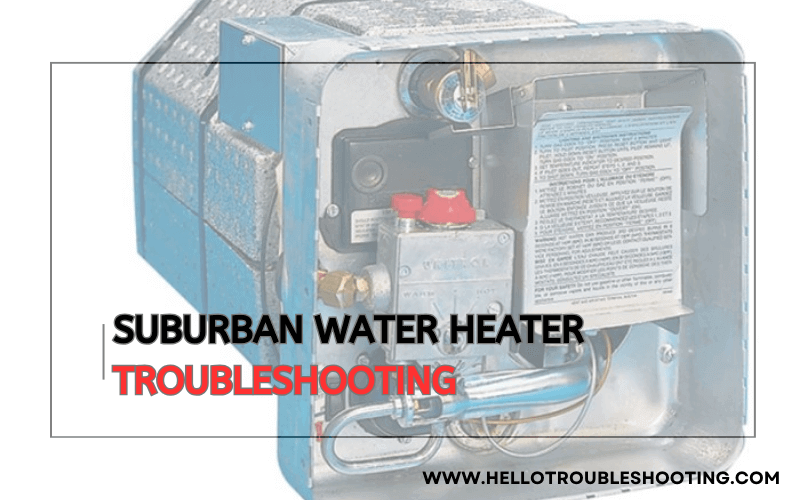 Suburban Water Heater troubleshooting-FI