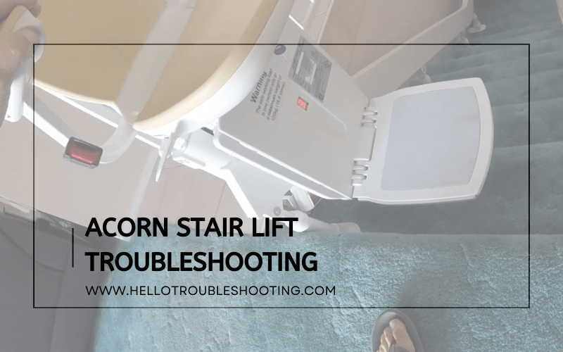 Acorn Stair Lift Troubleshooting