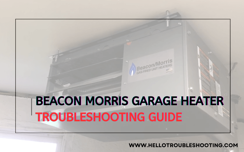 Beacon Morris Garage Heater troubleshooting