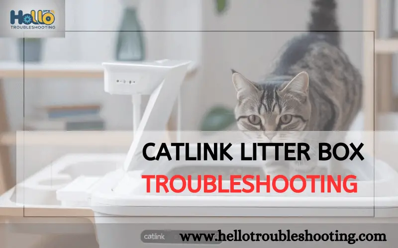 Catlink Litter Box Troubleshooting-FI
