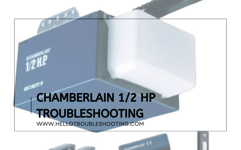 Chamberlain 12 Hp Troubleshooting