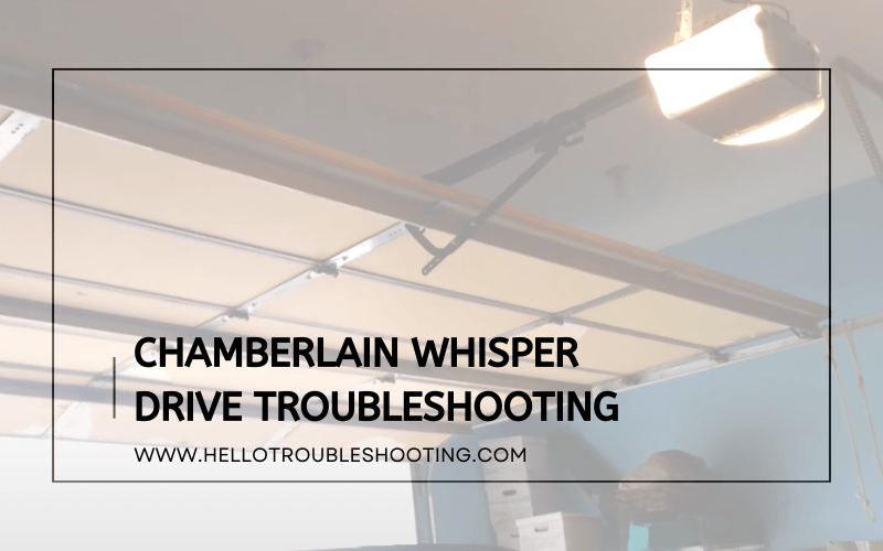 Chamberlain Whisper Drive Troubleshooting