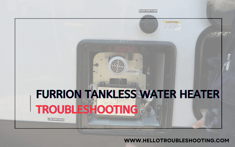 Furrion Tankless Water Heater Troubleshooting