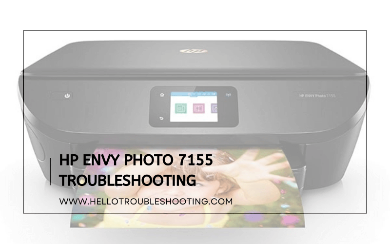 Hp Envy Photo 7155 Troubleshooting