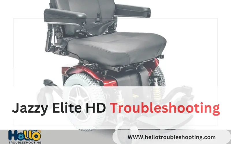 Jazzy Elite HD Troubleshooting