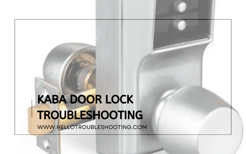 Kaba Door Lock Troubleshooting