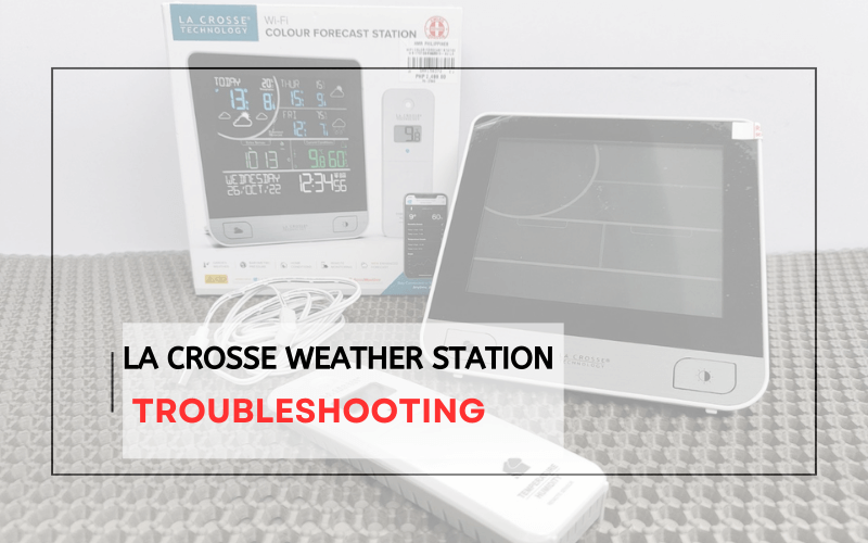 La Crosse Weather Station troubleshooting