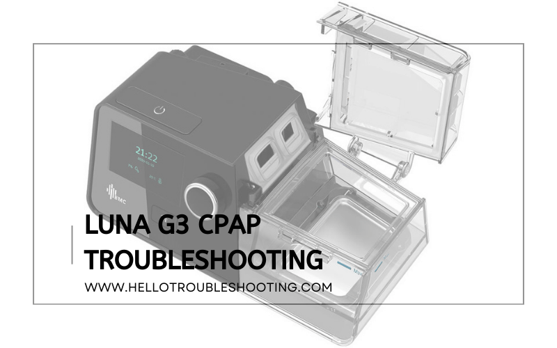 Luna G3 Cpap Troubleshooting