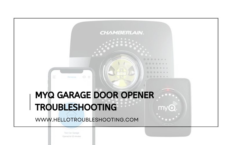 Myq Garage Door Opener Troubleshooting