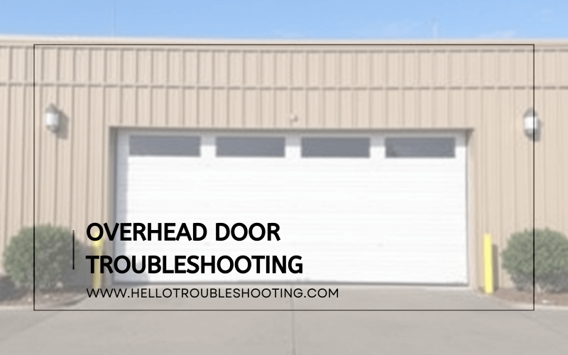 Overhead Door Troubleshooting