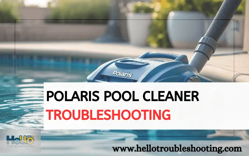 Polaris Pool Cleaner Troubleshooting-FI