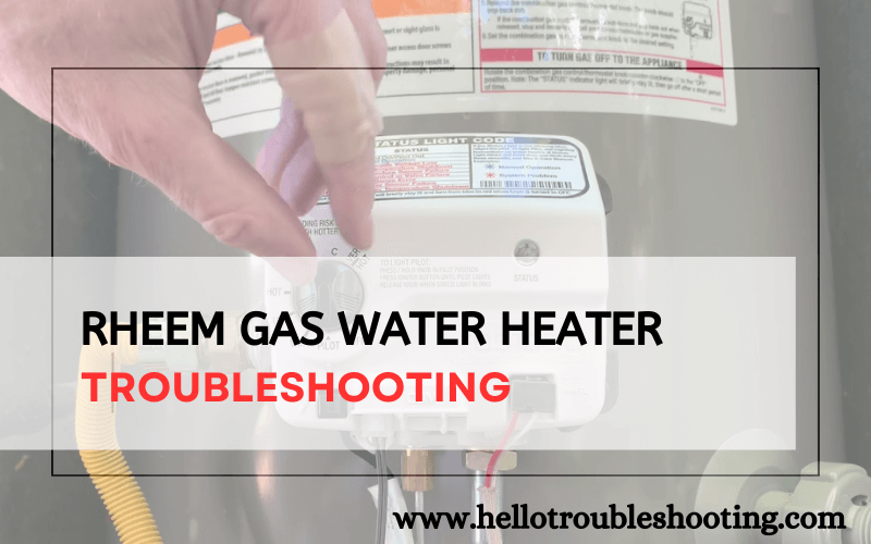 Rheem Gas Water Heater troubleshooting-FI