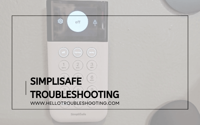 Simplisafe Troubleshooting