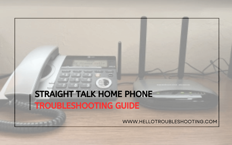 Straight Talk Home Phonetroubleshooting-FI