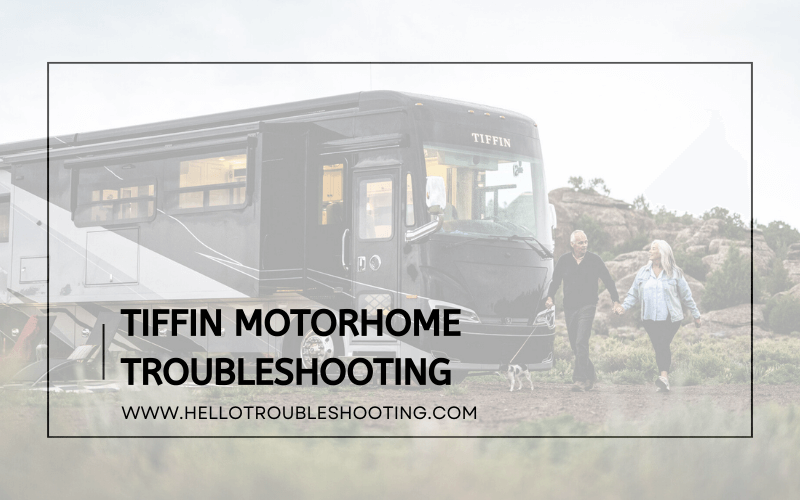 Tiffin Motorhome Troubleshooting