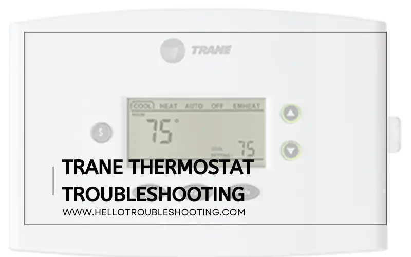Trane Thermostat Troubleshooting