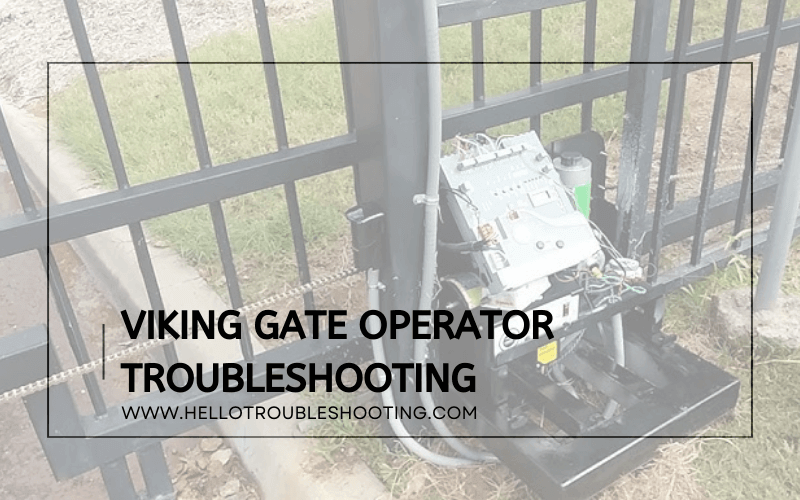 Viking Gate Operator Troubleshooting