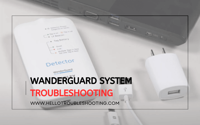 Wanderguard System Troubleshooting