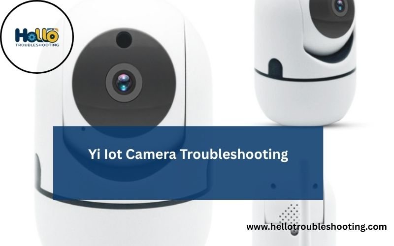 Yi Iot Camera Troubleshooting-FI