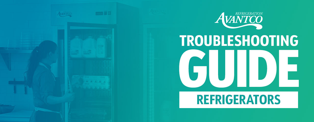 Avantco Refrigeration Troubleshooting