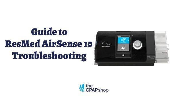 Resmed Airsense 10 Troubleshooting