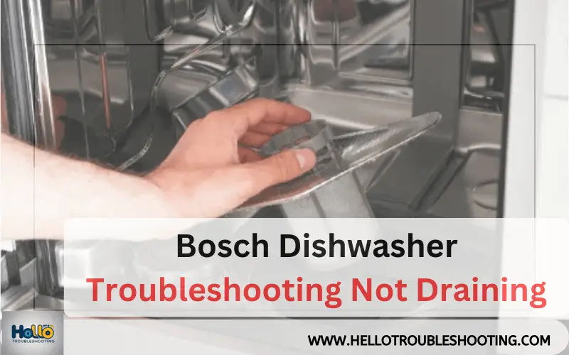 Bosch Dishwasher Troubleshooting Not Draining-FI