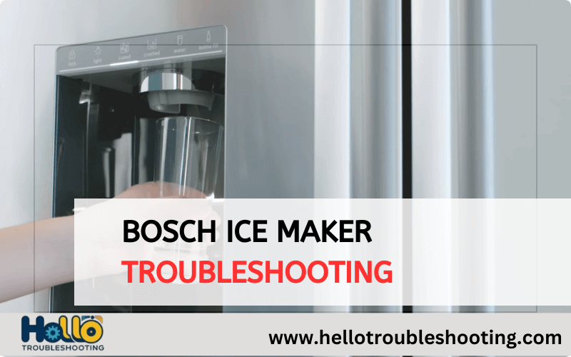 Bosch Ice Maker Troubleshooting