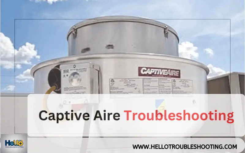 Captive Aire Troubleshooting-FI