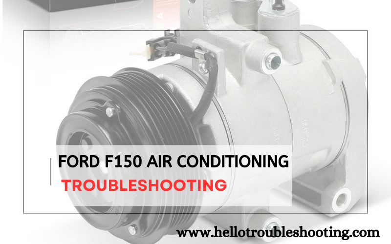 Ford F150 Air Conditioning troubleshooting