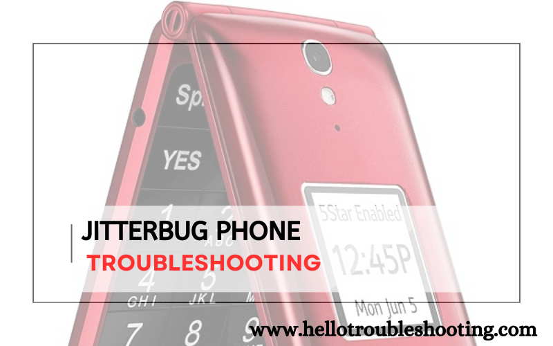 Jitterbug Phone troubleshooting