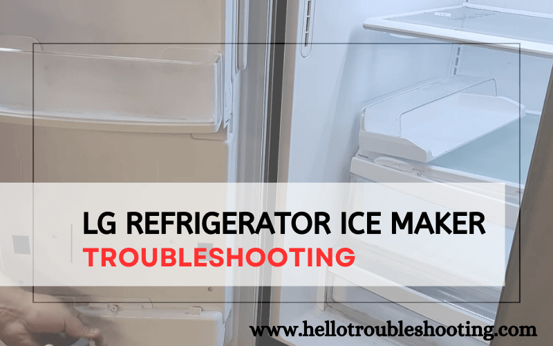 LG Refrigerator Ice Maker troubleshooting-FI