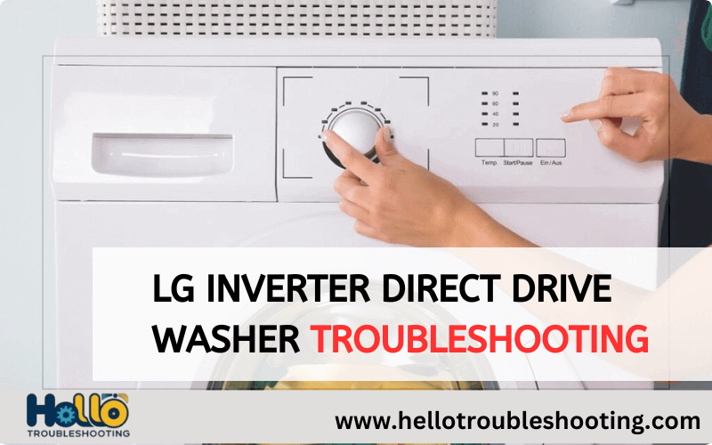 Lg Inverter Direct Drive Washer Troubleshooting