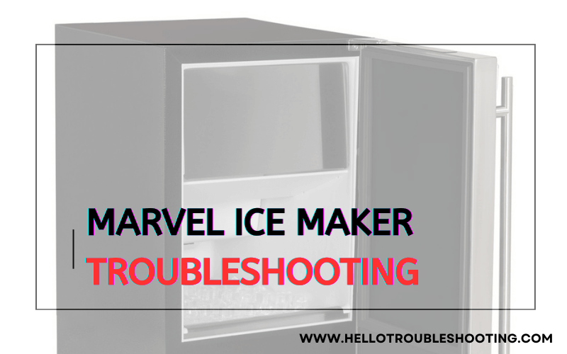 Marvel Ice Maker Troubleshooting