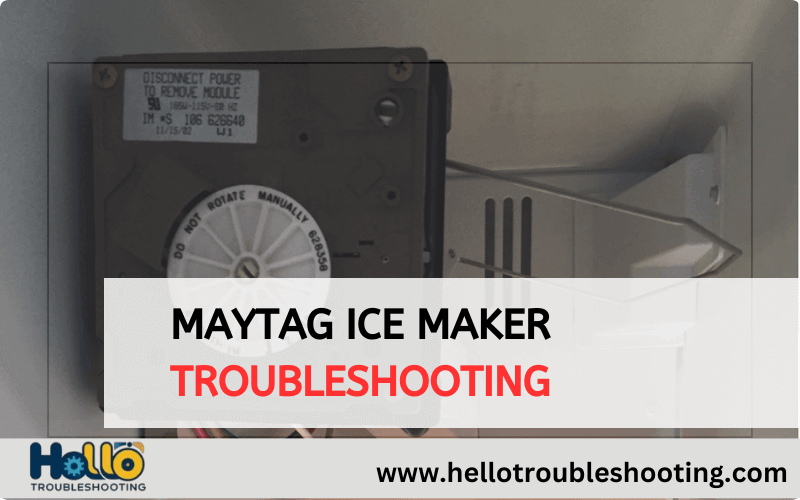 Maytag Ice Maker Troubleshooting