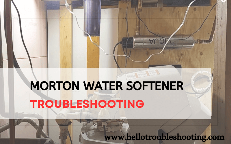 Morton Water Softener Troubleshooting