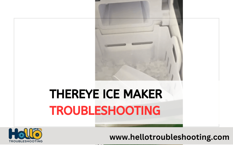 Thereye Ice Maker Troubleshooting