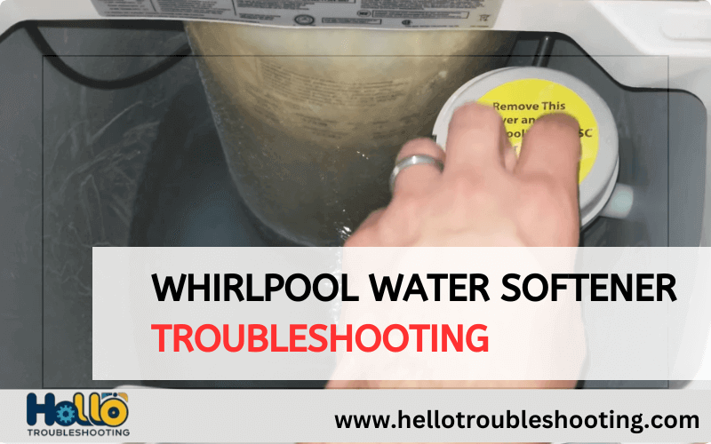 Whirlpool Water Softener Troubleshooting