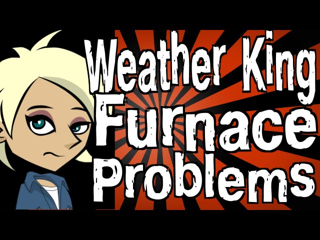 Weather King Furnace Troubleshooting