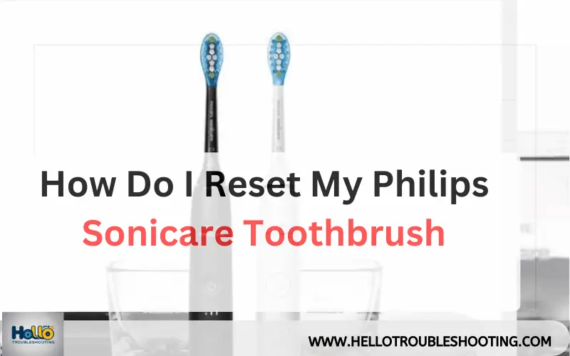 How Do I Reset My Philips Sonicare Toothbrush-FI