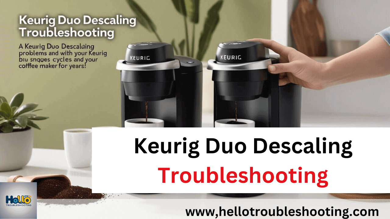 Keurig Duo Descaling Troubleshooting-FI