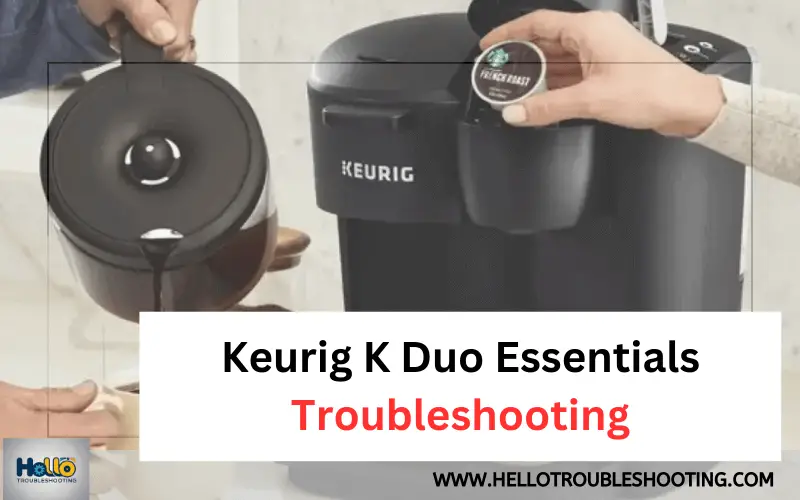 Keurig K Duo Essentials Troubleshooting-FI