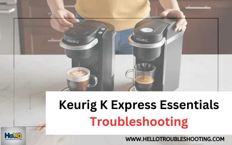 Keurig K Express Essentials Troubleshooting-FI.