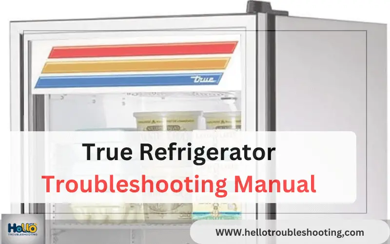 True Refrigerator Troubleshooting Manual-FI