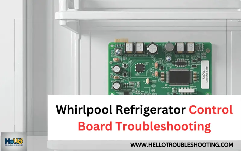 Whirlpool Refrigerator Control Board Troubleshooting-FI