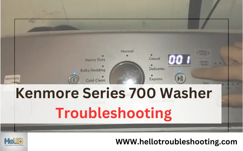 Kenmore Series 700 Washer Troubleshooting