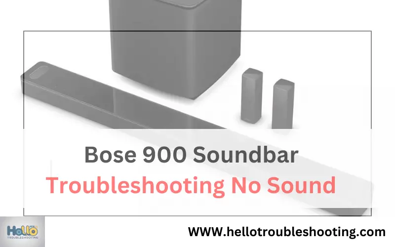 Bose 900 Soundbar Troubleshooting No Sound