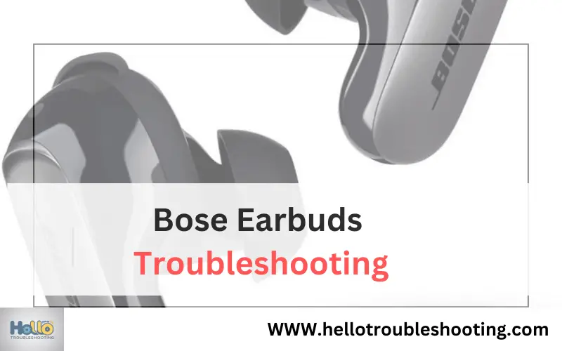 Bose Earbuds Troubleshooting