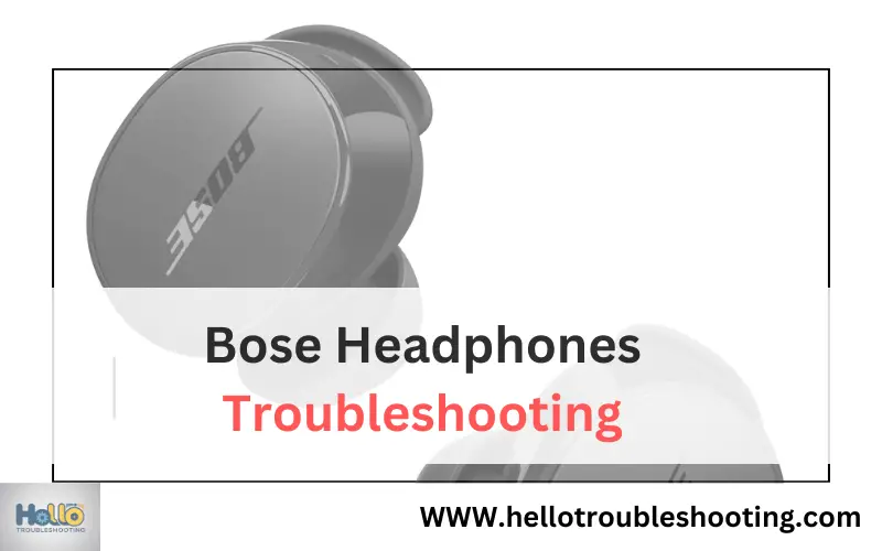 Bose Headphones Troubleshooting