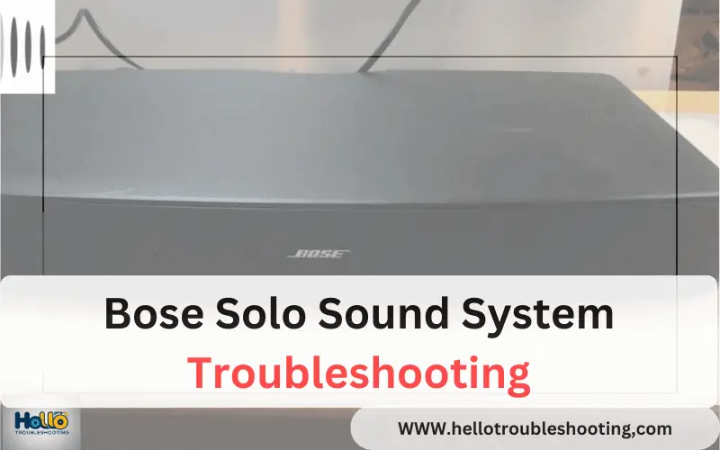 Bose Solo Sound System Troubleshooting-FI